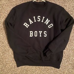 Thick Ford and Wyatt  “raising boys” sweatshirt